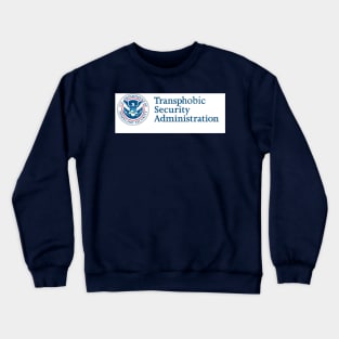 TRANSPHOBIC SECURITY ORGANIZATION Crewneck Sweatshirt